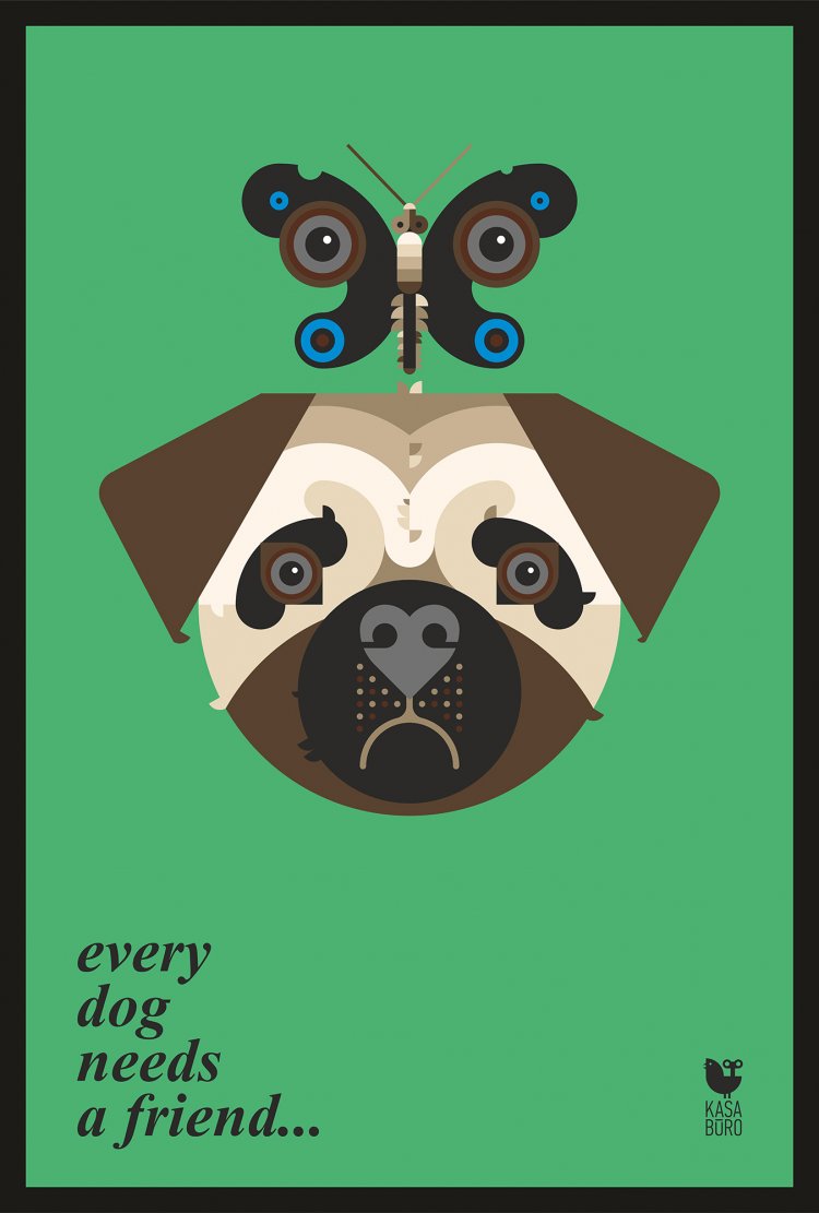Every Dog needs a Friend. Pug.